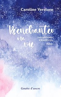 Téléchargez le livre :  Réenchanter ma vie