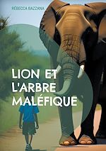 Télécharger le livre :  Lion et l'arbre maléfique