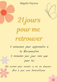 Téléchargez le livre :  21 jours pour me retrouver