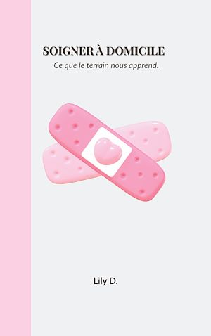 Téléchargez le livre :  Soigner à domicile