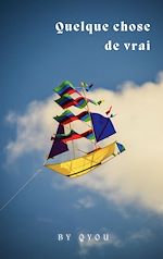 Télécharger le livre :  Quelque chose de vrai