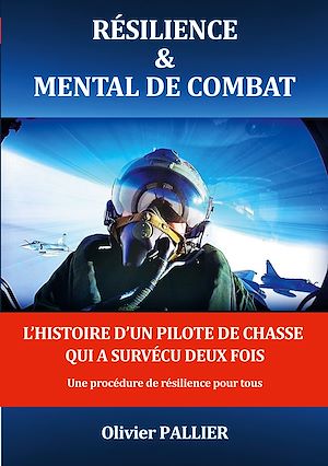 Téléchargez le livre :  Résilience & mental de combat