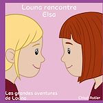 Télécharger le livre :  Louna rencontre Elsa