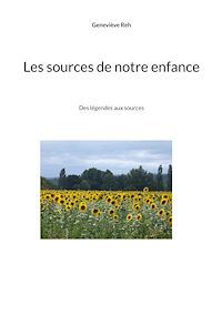 Téléchargez le livre :  Les sources de notre enfance