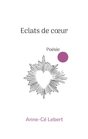 Téléchargez le livre :  Eclats de coeur
