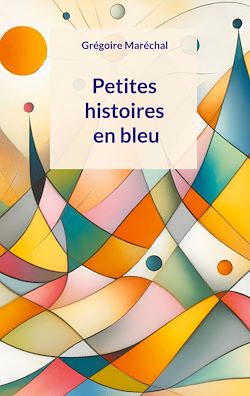 Télécharger le livre :  Petites histoires en bleu