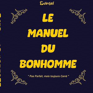 Téléchargez le livre :  Le Manuel du Bonhomme