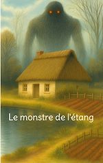 Télécharger le livre :  Le monstre de l'étang