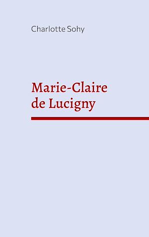 Download the eBook: Marie-Claire de Lucigny