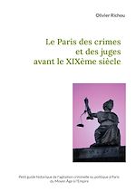Télécharger le livre :  Le Paris des crimes et des juges avant le XIXème