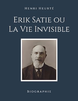 Download the eBook: Erik Satie ou La Vie Invisible