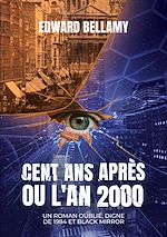 Télécharger le livre :  Cent ans après ou l'An 2000
