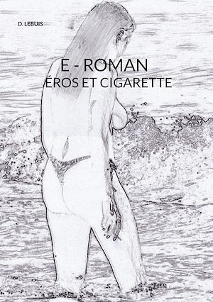 Téléchargez le livre :  E - Roman Eros Et Cigarette