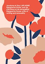 Download this eBook Marguerite Duras, une vie d'écriture et de sensualité/ Marguerite Duras, a life of writing and sensuality