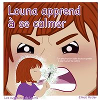Téléchargez le livre :  Louna apprend à se calmer