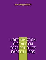 Télécharger le livre :  L'optimisation fiscale en 2026 pour les particuliers