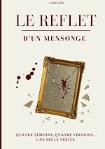 Télécharger le livre :  Le reflet d'un mensonge