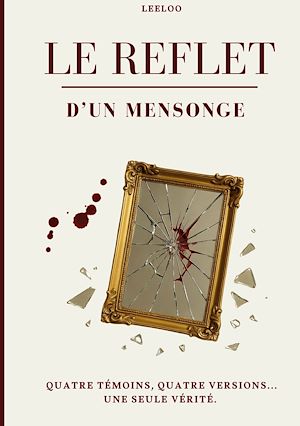 Téléchargez le livre :  Le reflet d'un mensonge
