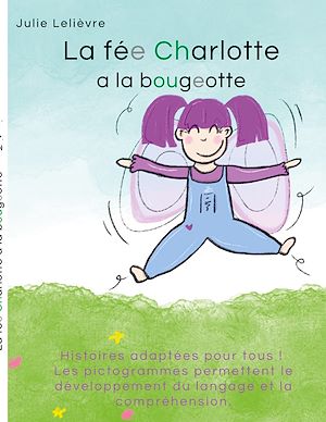 Téléchargez le livre :  La fée Charlotte a la bougeotte
