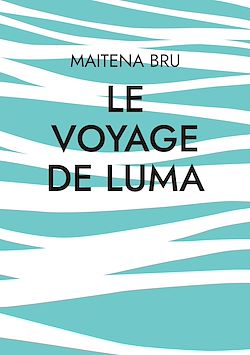 Télécharger le livre :  Le voyage de luma