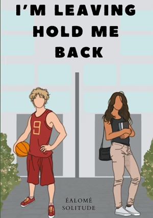 Téléchargez le livre :  I'm Leaving Hold Me Back