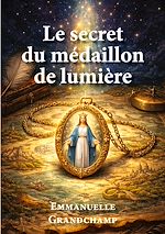 Télécharger le livre :  Le secret du médaillon de lumière