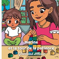 Téléchargez le livre :  Marine et la tour de la patience