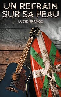Téléchargez le livre :  Un refrain sur sa peau