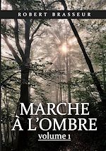 Télécharger le livre :  Marche à l'ombre