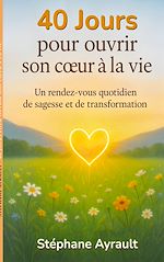 Download this eBook 40 jours pour ouvrir son coeur à la vie