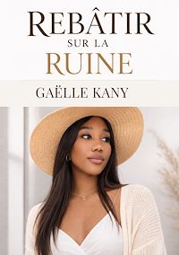 Téléchargez le livre :  Rebâtir sur la ruine
