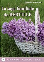 Télécharger le livre :  La saga familiale de Bertille