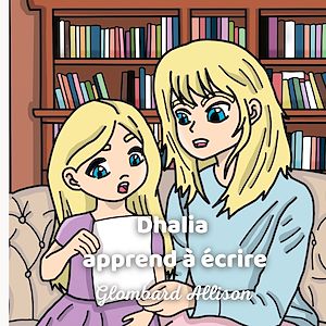 Téléchargez le livre :  Dhalia apprend à écrire