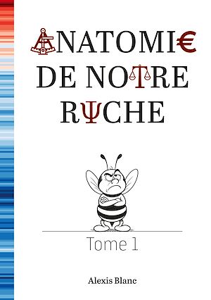 Téléchargez le livre :  Anatomie de notre ruche