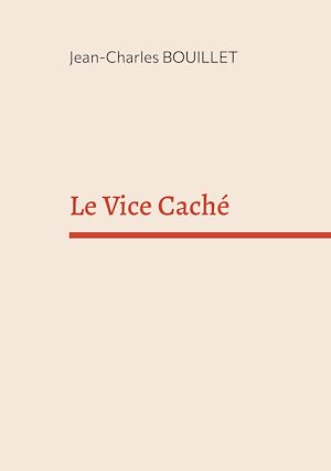 Téléchargez le livre :  Le Vice Caché