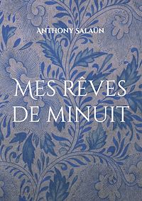 Téléchargez le livre :  Mes rêves de minuit