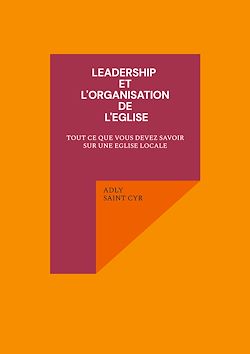 Télécharger le livre :  Leadership et l'organisation de l'eglise