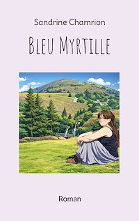 Téléchargez le livre :  Bleu Myrtille
