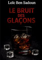 Télécharger le livre :  Le Bruit des Glaçons