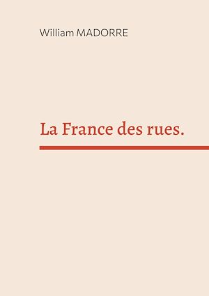 Téléchargez le livre :  La France des rues.