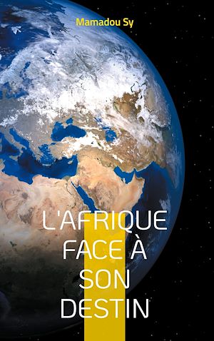Téléchargez le livre :  l'Afrique face à son destin