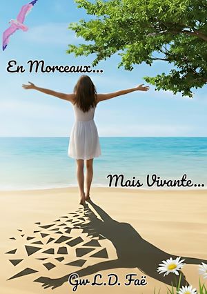 Téléchargez le livre :  En Morceaux...Mais Vivante...