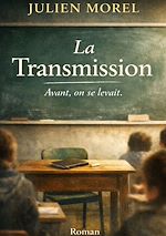 Télécharger le livre :  La Transmission : Avant, on se levait...