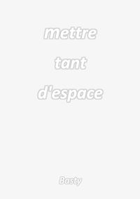 Téléchargez le livre :  Mettre tant d'espace