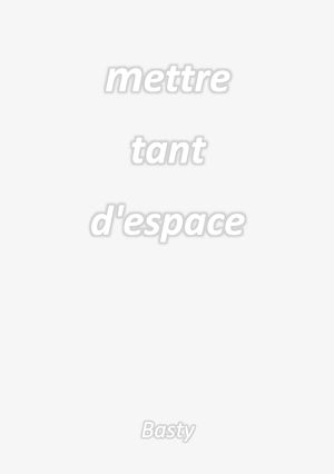 Téléchargez le livre :  Mettre tant d'espace