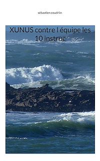 Télécharger le livre : Xunus contre l équipe les 10 instruc