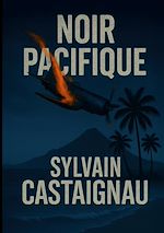 Télécharger le livre :  Noir Pacifique
