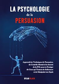 Téléchargez le livre :  La Psychologie de la Persuasion