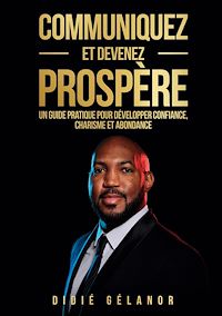 Téléchargez le livre :  Communiquez et devenez prospère
