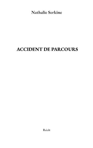 Téléchargez le livre :  Accident de parcours